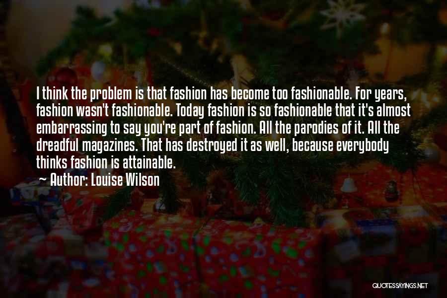 Louise Wilson Quotes 352661