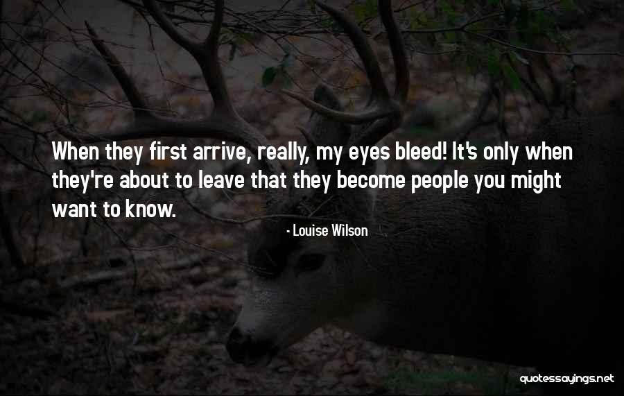 Louise Wilson Quotes 825175