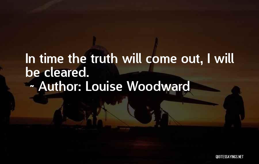 Louise Woodward Quotes 1376986