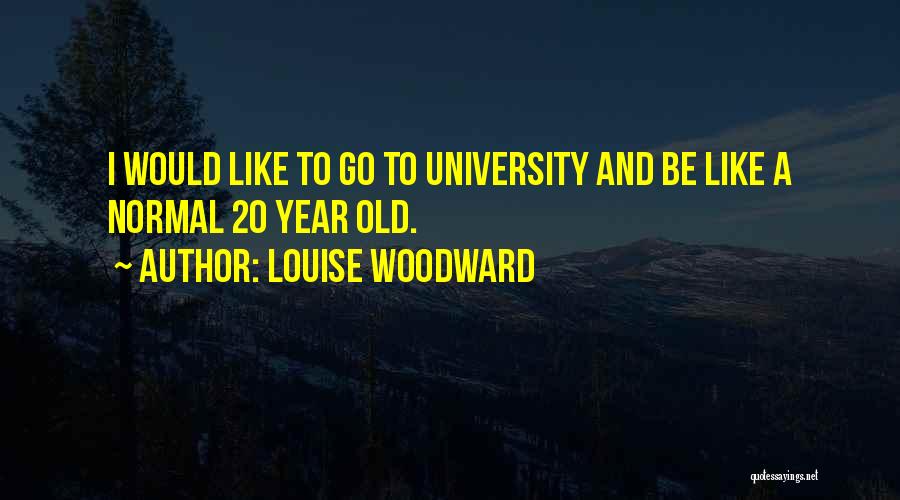Louise Woodward Quotes 1838893
