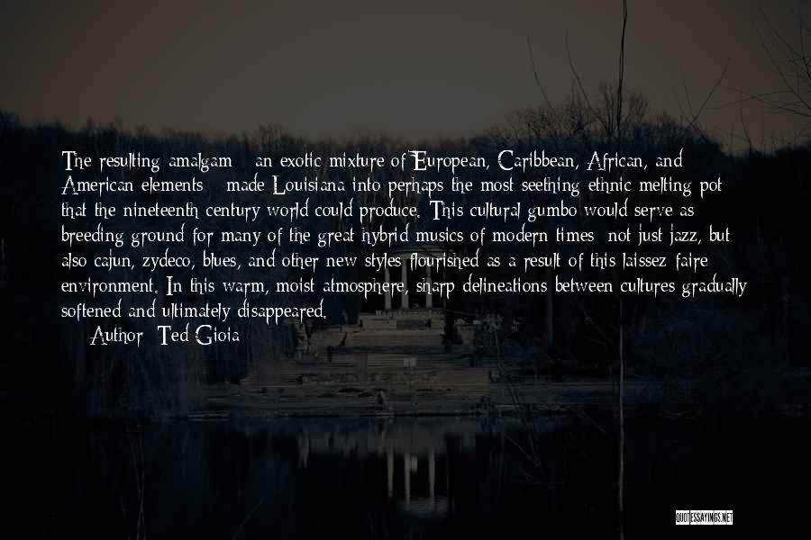 Louisiana Cajun Quotes By Ted Gioia