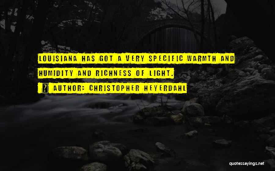 Louisiana Quotes By Christopher Heyerdahl