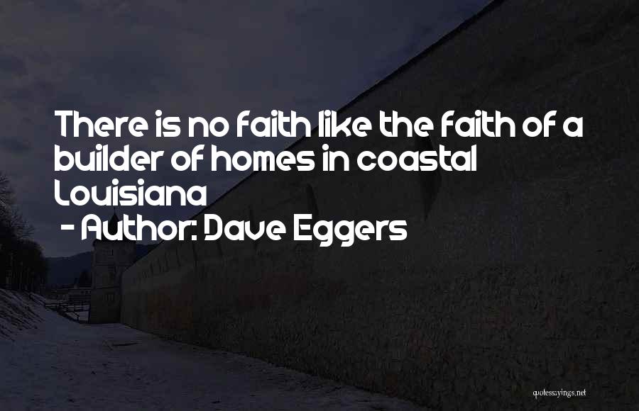 Louisiana Quotes By Dave Eggers