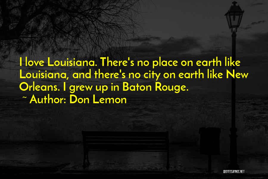 Louisiana Quotes By Don Lemon