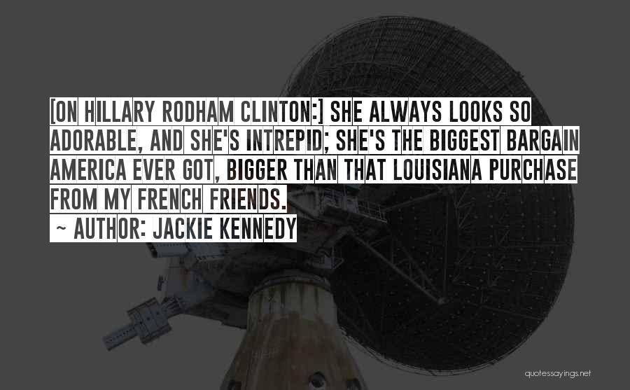 Louisiana Quotes By Jackie Kennedy