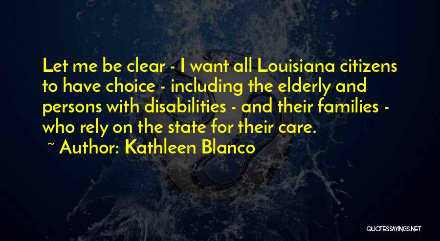 Louisiana Quotes By Kathleen Blanco