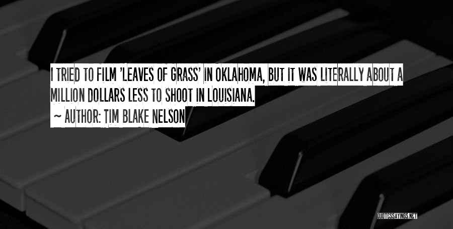 Louisiana Quotes By Tim Blake Nelson