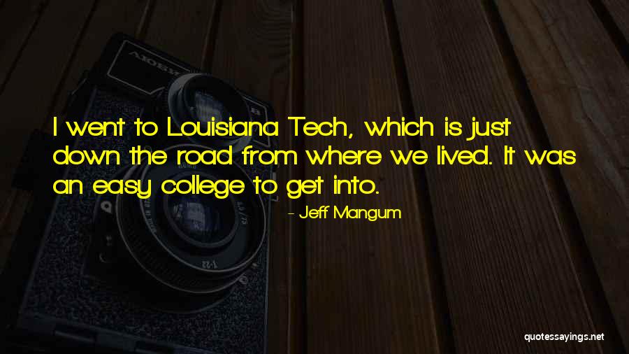 Louisiana Tech Quotes By Jeff Mangum Louisiana Tech Quotes By Jeff Mangum