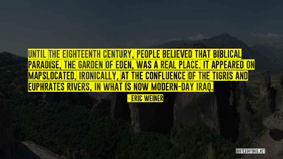 Louisse Resort Quotes By Eric Weiner
