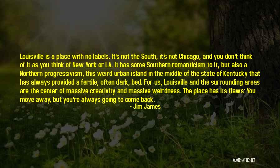 Louisville Kentucky Quotes By Jim James