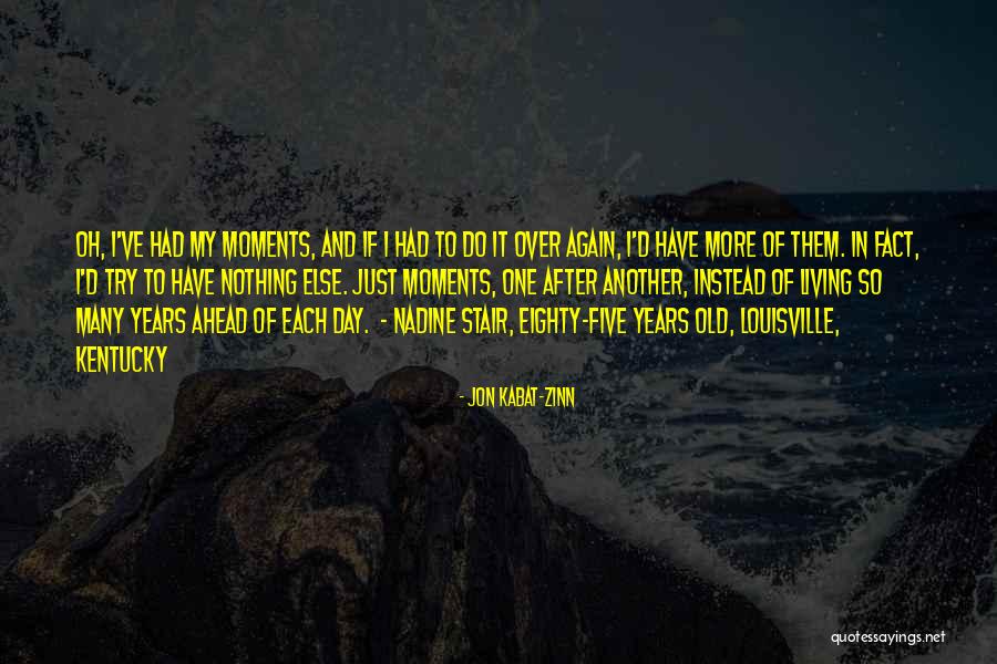 Louisville Kentucky Quotes By Jon Kabat-Zinn Louisville Kentucky Quotes By Jon Kabat-Zinn