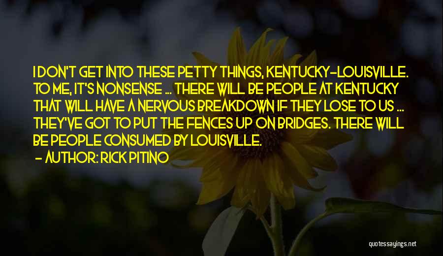 Louisville Kentucky Quotes By Rick Pitino