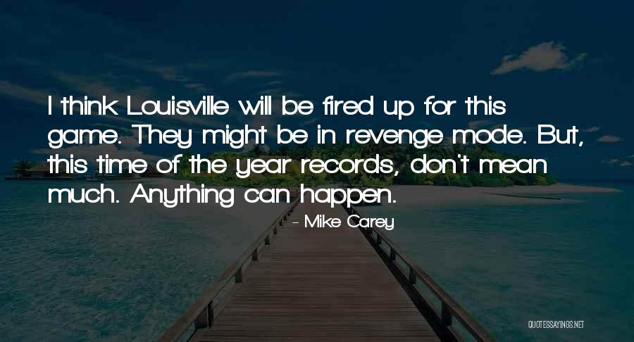 Louisville Quotes By Mike Carey Louisville Quotes By Mike Carey