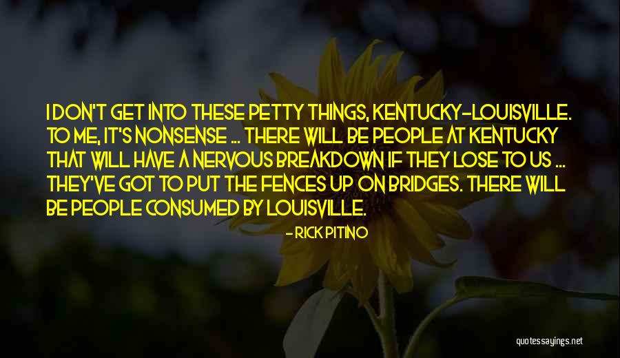 Louisville Quotes By Rick Pitino Louisville Quotes By Rick Pitino