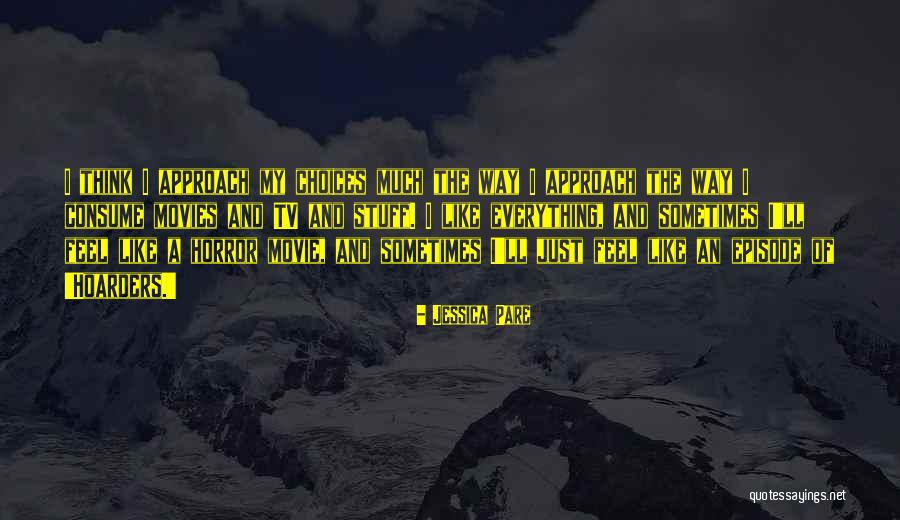 Loulier Quotes By Jessica Pare