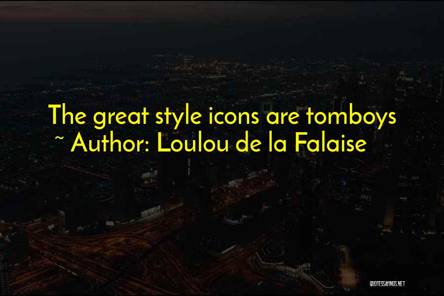 Loulou De La Falaise Quotes 746017