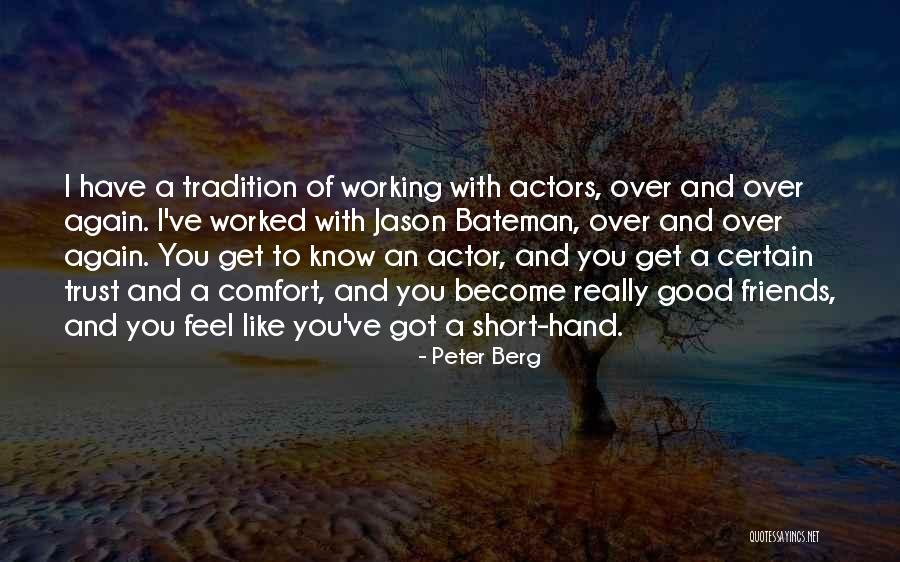 Lounas Vallonia Quotes By Peter Berg Lounas Vallonia Quotes By Peter Berg