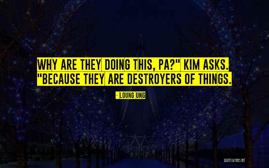 Loung Ung Quotes 1073402 Loung Ung Quotes 1073402