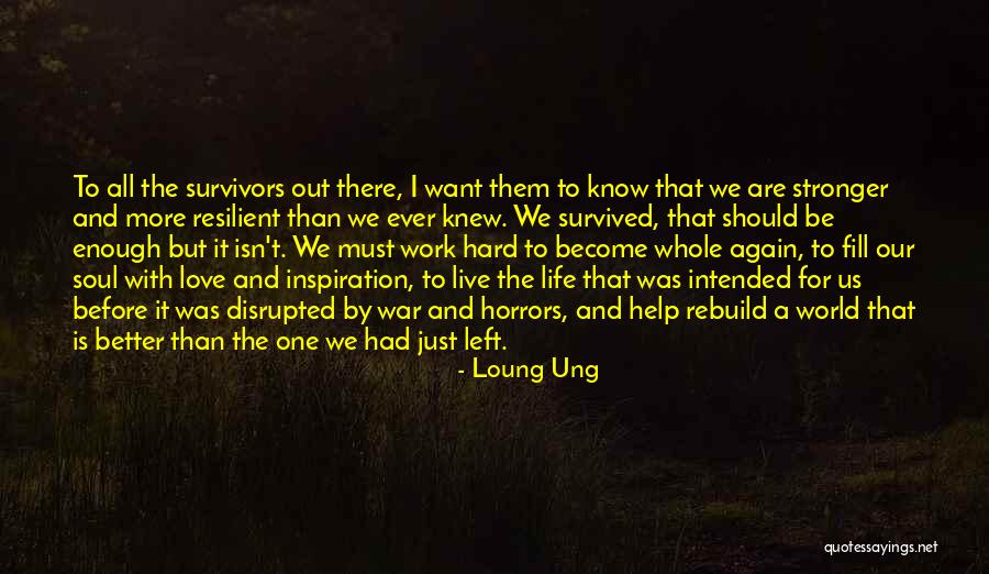 Loung Ung Quotes 210594