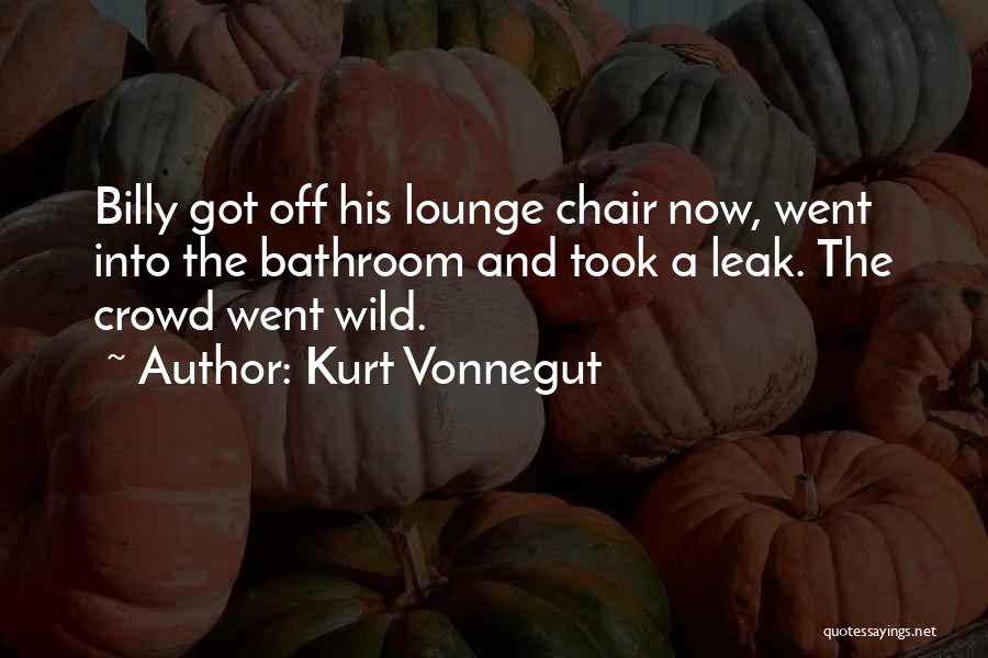 Lounge Chair Quotes By Kurt Vonnegut