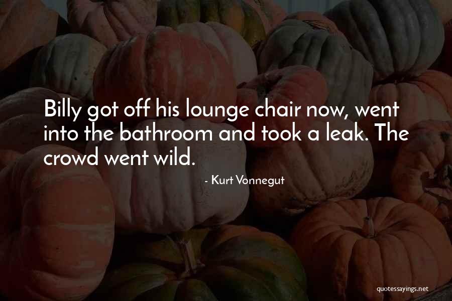 Lounge Chair Quotes By Kurt Vonnegut