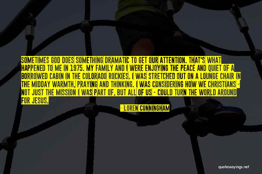 Lounge Chair Quotes By Loren Cunningham