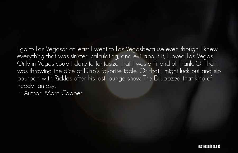 Lounge Quotes By Marc Cooper