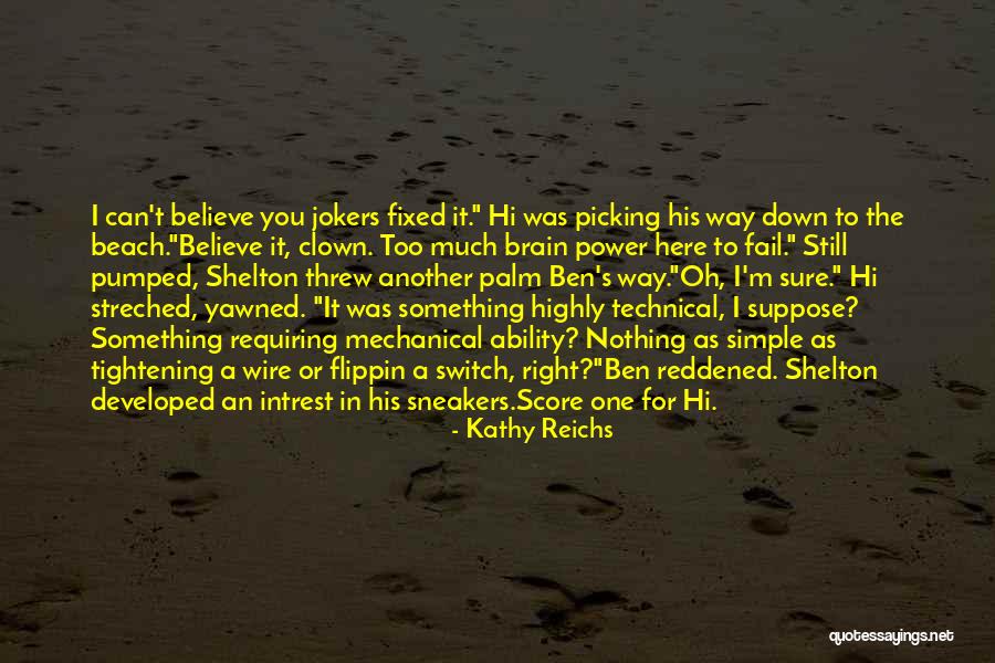 Loupakis Karate Quotes By Kathy Reichs Loupakis Karate Quotes By Kathy Reichs