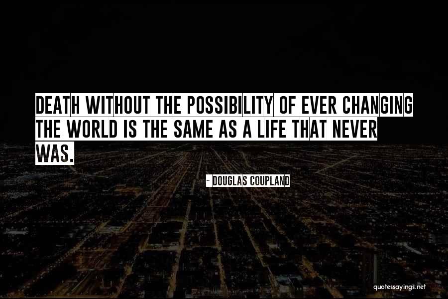 Loupiac Aoc Quotes By Douglas Coupland Loupiac Aoc Quotes By Douglas Coupland