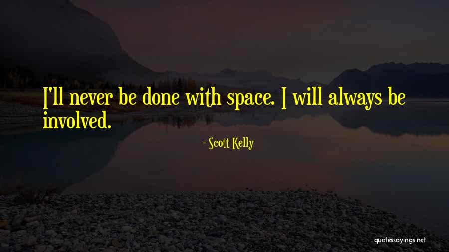 Louray Quotes By Scott Kelly Louray Quotes By Scott Kelly