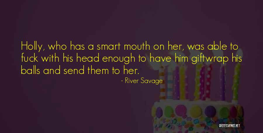Loureid Quotes By River Savage Loureid Quotes By River Savage