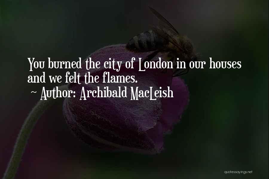 Lourival Masonry Quotes By Archibald MacLeish