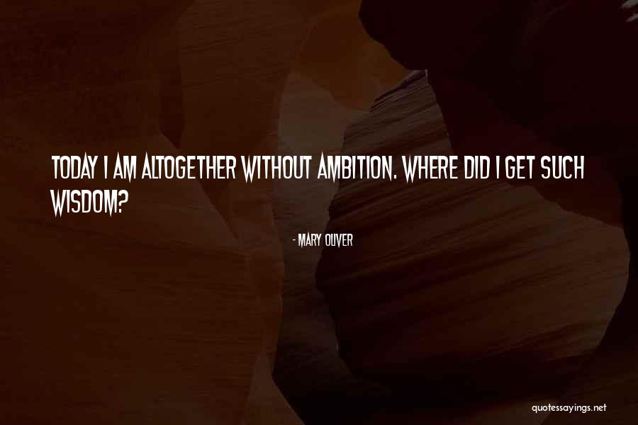 Lousada Country Quotes By Mary Oliver Lousada Country Quotes By Mary Oliver