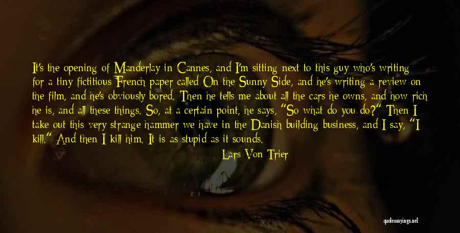 Loustalet Gigondas Quotes By Lars Von Trier Loustalet Gigondas Quotes By Lars Von Trier