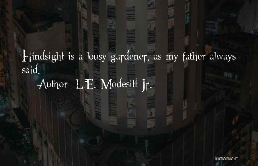 Lousy Father Quotes By L.E. Modesitt Jr.