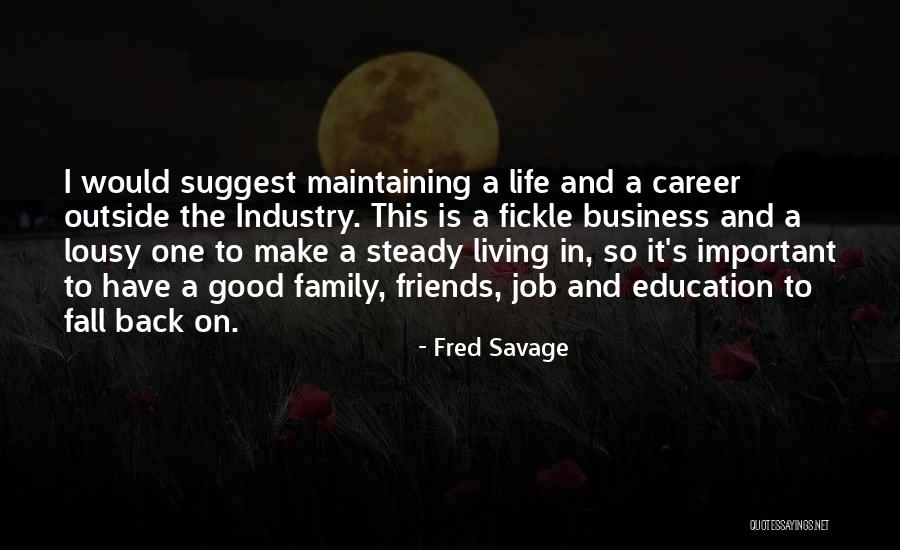 Lousy Friends Quotes By Fred Savage Lousy Friends Quotes By Fred Savage