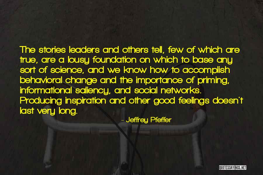 Lousy Leaders Quotes By Jeffrey Pfeffer