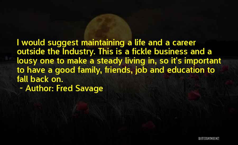 Lousy Life Quotes By Fred Savage