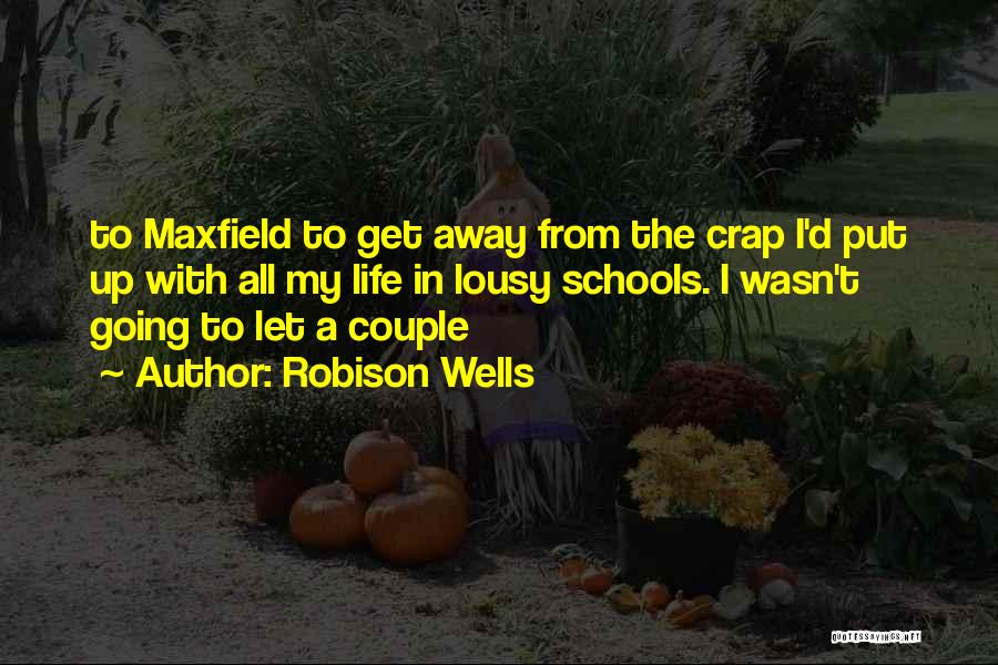 Lousy Life Quotes By Robison Wells