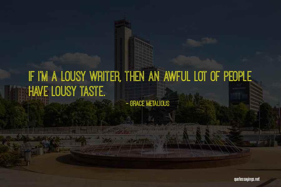 Lousy People Quotes By Grace Metalious Lousy People Quotes By Grace Metalious