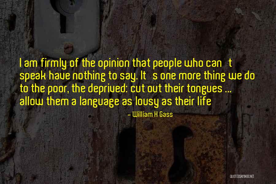 Lousy People Quotes By William H Gass Lousy People Quotes By William H Gass