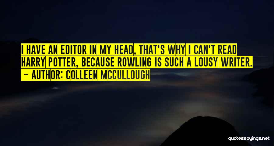 Lousy Quotes By Colleen McCullough