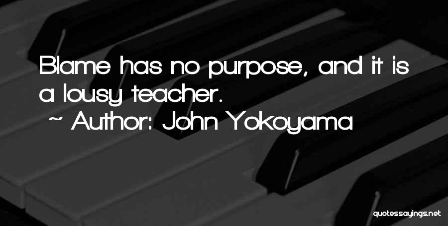 Lousy Quotes By John Yokoyama