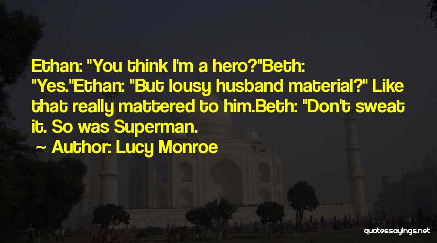 Lousy Quotes By Lucy Monroe