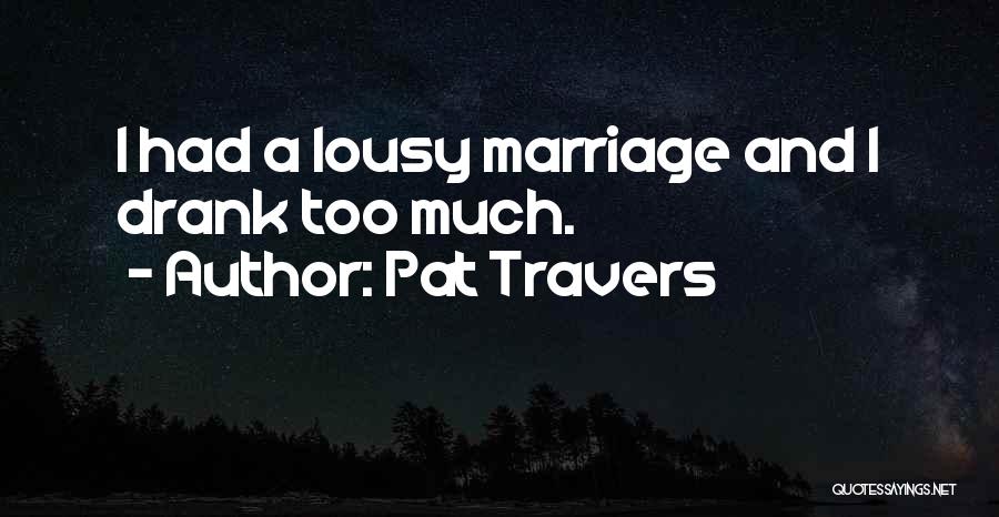 Lousy Quotes By Pat Travers