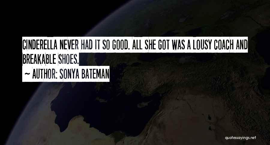 Lousy Quotes By Sonya Bateman