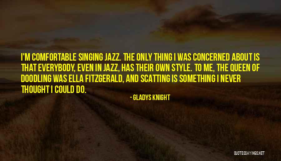 Louthan Distilling Quotes By Gladys Knight Louthan Distilling Quotes By Gladys Knight