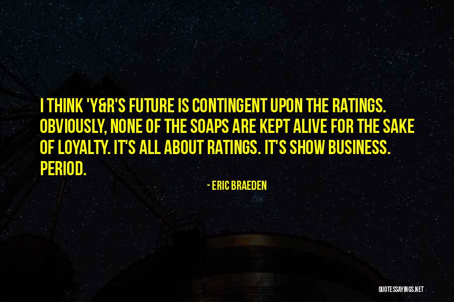 Loutish Male Quotes By Eric Braeden Loutish Male Quotes By Eric Braeden
