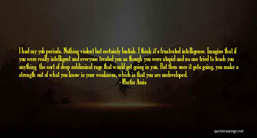 Loutish Sort Quotes By Martin Amis Loutish Sort Quotes By Martin Amis