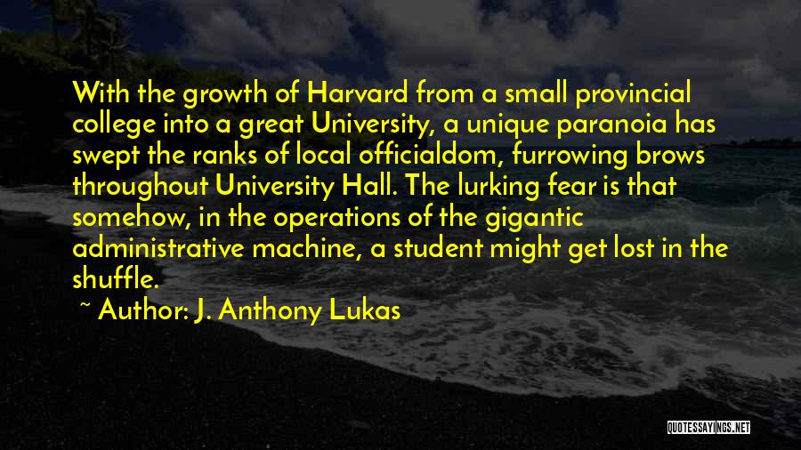 Louvain Cooperation Quotes By J. Anthony Lukas